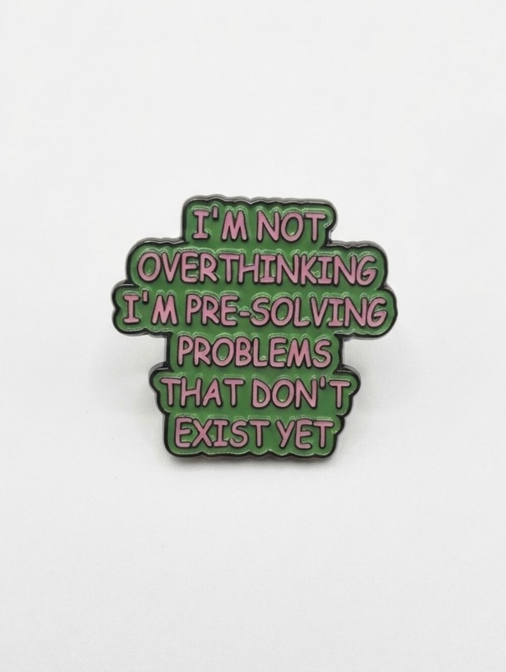 NEW Overthinking Is Pre-Solving Enamel Pin (0334)
